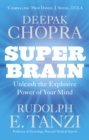 Super Brain : Unleashing the explosive power of your mind to maximize health, happiness and spiritual well-being - Book