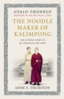 The Noodle Maker of Kalimpong : The Untold Story of My Struggle for Tibet - Book
