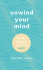 Unwind Your Mind : The life-changing power of ASMR - Book