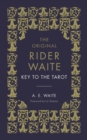 The Key To The Tarot : The Official Companion to the World Famous Original Rider Waite Tarot Deck - Book