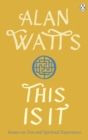 This is It : Essays on Zen and Spiritual Experience - Book