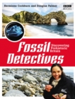 The Fossil Detectives : Discovering Prehistoric Britain - Book