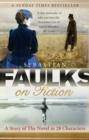 Faulks on Fiction - Book