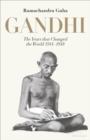 Gandhi 1914-1948 : The Years That Changed the World - Book