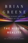 The Hidden Reality : Parallel Universes and the Deep Laws of the Cosmos - eBook