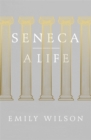 Seneca : A Life - Book