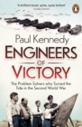 Engineers of Victory : The Problem Solvers who Turned the Tide in the Second World War - eBook