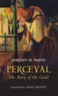 Perceval : The Story of the Grail - eBook