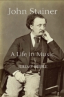 John Stainer : A Life in Music - eBook