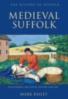 Medieval Suffolk: An Economic and Social History, 1200-1500 - eBook