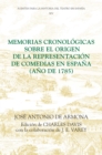 Memorias cronologicas sobre el origen de la representacion de comedias en Espana (ano de 1785) - eBook