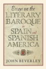 Essays on the literary Baroque in Spain and Spanish America - eBook