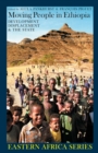 Moving People in Ethiopia : Development, Displacement and the State - eBook