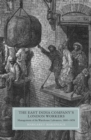 The East India Company's London Workers : Management of the Warehouse Labourers, 1800-1858 - eBook