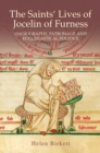 The Saints' Lives of Jocelin of Furness : Hagiography, Patronage and Ecclesiastical Politics - eBook