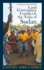 Land, Governance, Conflict and the Nuba of Sudan - eBook