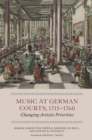 Music at German Courts, 1715-1760 : Changing Artistic Priorities - eBook