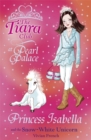 The Tiara Club: Princess Isabella and the Snow-White Unicorn - Book