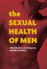 The Sexual Health of Men : Dealing with Conflict and Change, Pt. 1 - Book