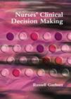 Nurses' Clinical Decision Making - Book