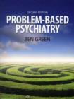 Problem Based Psychiatry : Volume 3, Treatment - Book
