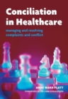 Conciliation in Healthcare : v. 2, Care and Practice - Book