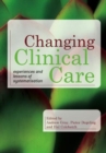 Changing Clinical Care : Experiences and Lessons of Systematisation - Book