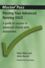 Passing Your Advanced Nursing OSCE : A Guide to Success in Advanced Clinical Skills Assessment - Book