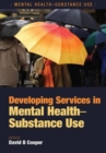 Developing Services in Mental Health-Substance Use - Book
