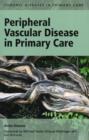 Peripheral Vascular Disease in Primary Care - Book
