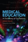 Medical Education : A Dictionary of Quotations - Book