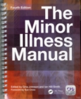 The Minor Illness Manual, 4th Edition - Book