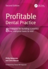 Profitable Dental Practice : 8 Strategies for Building a Practice That Everyone Loves to Visit, Second Edition - Book