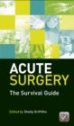 Acute Surgery : The Survival Guide - eBook