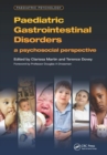 Paediatric Gastrointestinal Disorders : A Psychosocial Perspective - Book