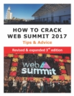 How to Crack Web Summit 2017: Tips & Advice - revised & expanded 3rd edition - eBook