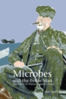 Microbes and the Fetlar Man : The Life of Sir William Watson Cheyne - Book