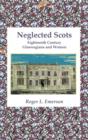 Neglected Scots: Eighteenth Century Glaswegians and Women - Book