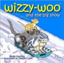 Wizzy-woo and the Big Snow - Book