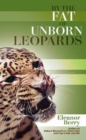 By the Fat of Unborn Leopards - Book