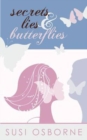 Secrets, Lies & Butterflies - Book