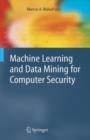 Machine Learning and Data Mining for Computer Security : Methods and Applications - Book