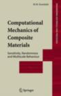 Computational Mechanics of Composite Materials : Sensitivity, Randomness and Multiscale Behaviour - eBook