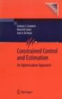 Constrained Control and Estimation : An Optimisation Approach - eBook