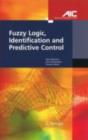 Fuzzy Logic, Identification and Predictive Control - eBook