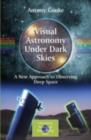 Visual Astronomy Under Dark Skies : A New Approach to Observing Deep Space - eBook