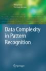 Data Complexity in Pattern Recognition - Book