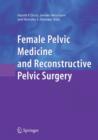 Female Pelvic Medicine and Reconstructive Pelvic Surgery - Book