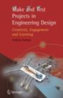 Make and Test Projects in Engineering Design : Creativity, Engagement and Learning - eBook