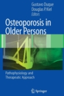 Osteoporosis in Older Persons : Pathophysiology and Therapeutic Approach - Book